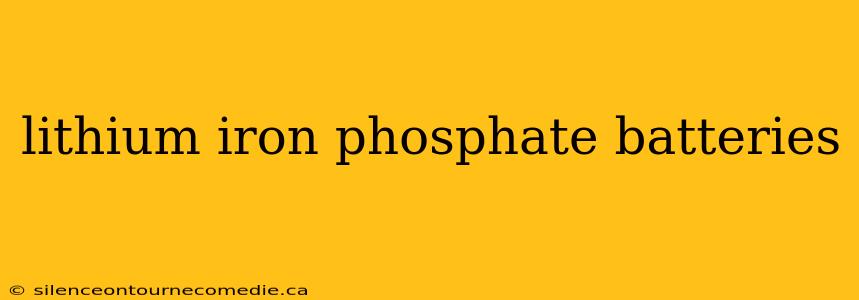 lithium iron phosphate batteries
