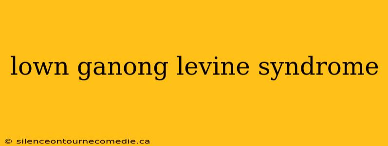 lown ganong levine syndrome