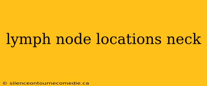 lymph node locations neck