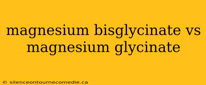 magnesium bisglycinate vs magnesium glycinate