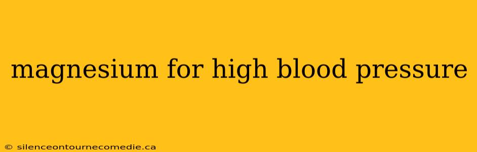 magnesium for high blood pressure