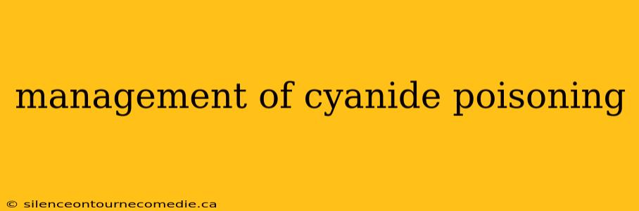 management of cyanide poisoning