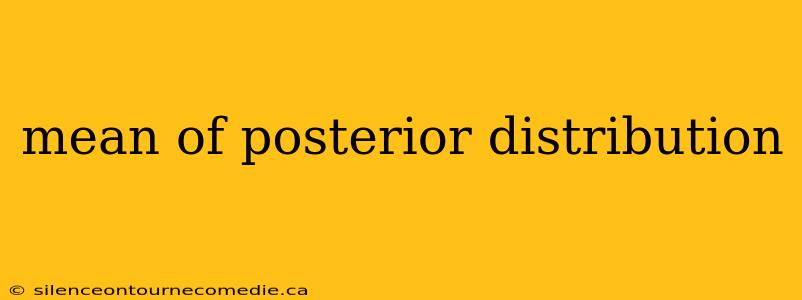 mean of posterior distribution