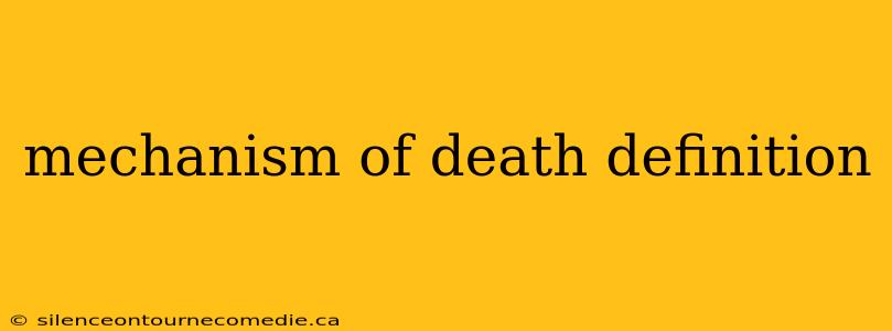mechanism of death definition