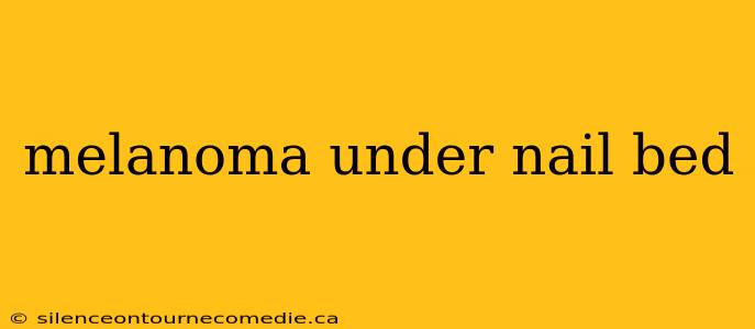 melanoma under nail bed