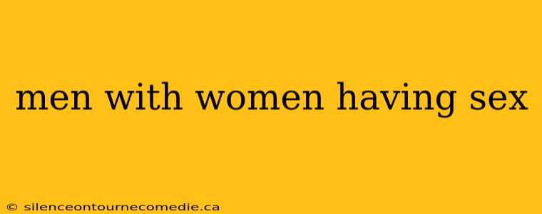men with women having sex