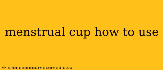 menstrual cup how to use