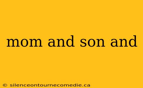 mom and son and