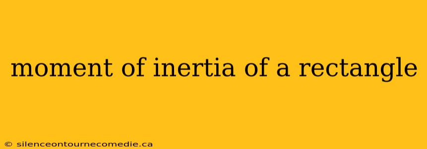 moment of inertia of a rectangle