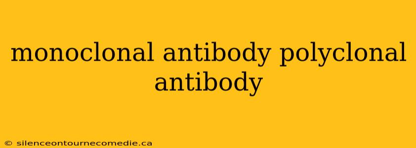 monoclonal antibody polyclonal antibody