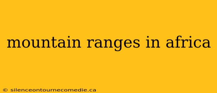 mountain ranges in africa