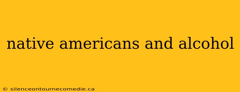 native americans and alcohol