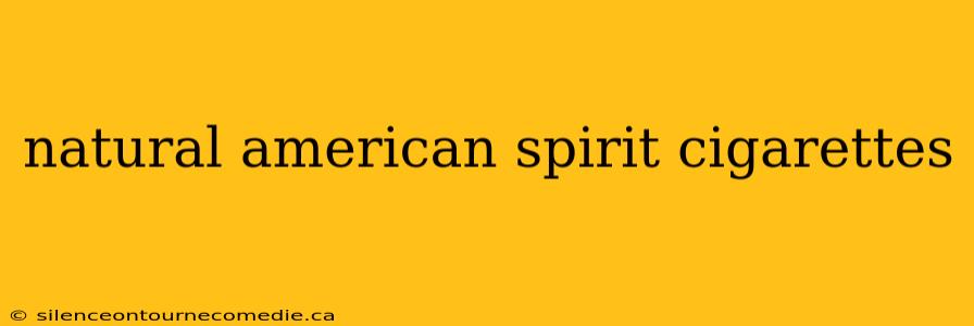 natural american spirit cigarettes