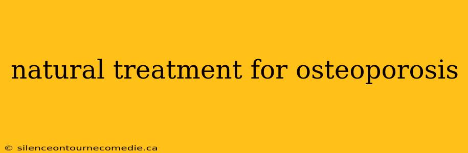 natural treatment for osteoporosis