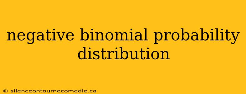 negative binomial probability distribution