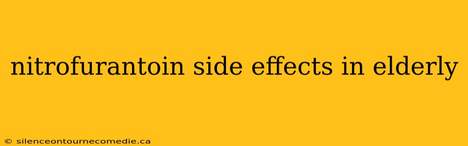 nitrofurantoin side effects in elderly