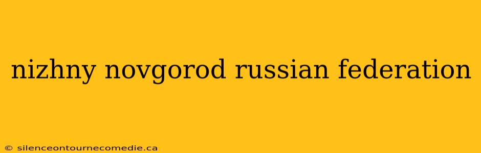 nizhny novgorod russian federation