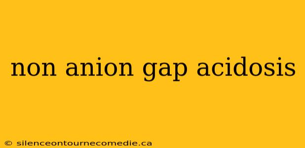 non anion gap acidosis