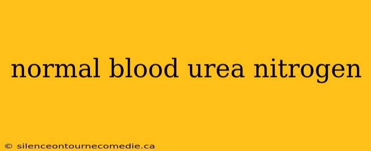 normal blood urea nitrogen
