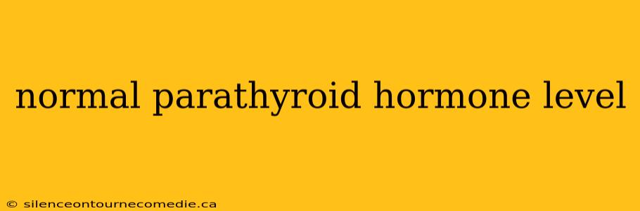 normal parathyroid hormone level