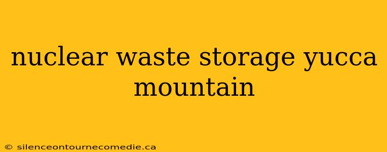 nuclear waste storage yucca mountain