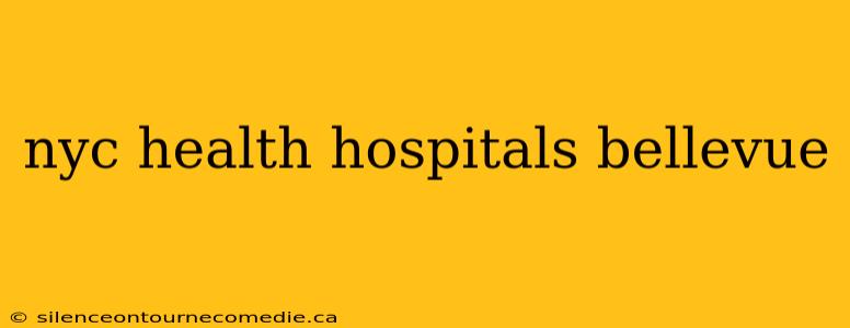 nyc health hospitals bellevue