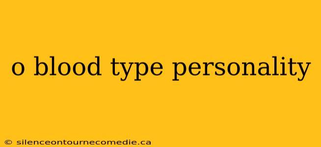 o blood type personality