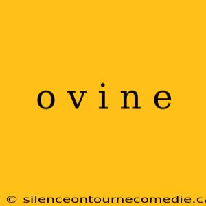 o v i n e