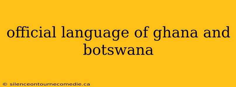 official language of ghana and botswana
