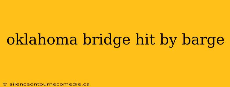 oklahoma bridge hit by barge