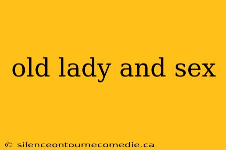 old lady and sex