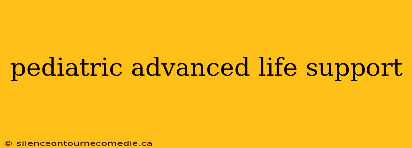 pediatric advanced life support