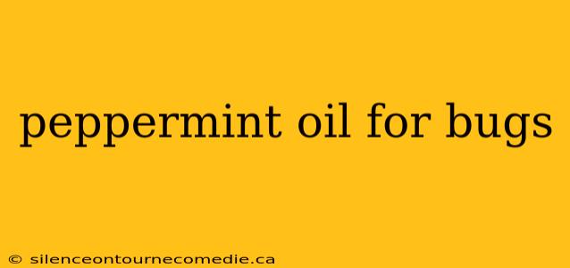 peppermint oil for bugs