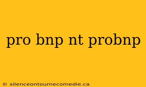 pro bnp nt probnp