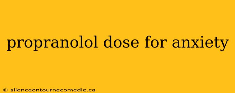 propranolol dose for anxiety