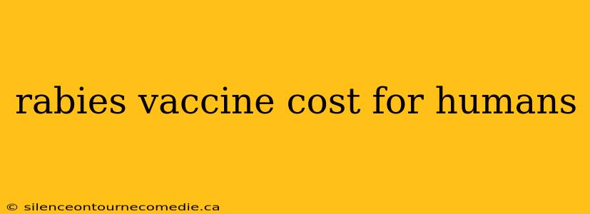 rabies vaccine cost for humans