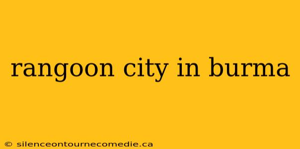 rangoon city in burma