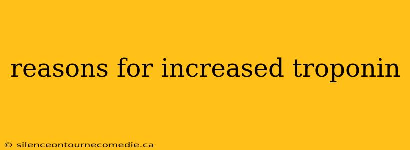 reasons for increased troponin