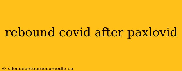 rebound covid after paxlovid
