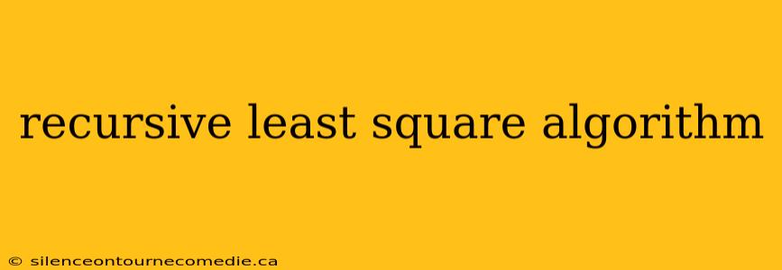 recursive least square algorithm