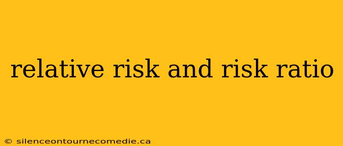 relative risk and risk ratio