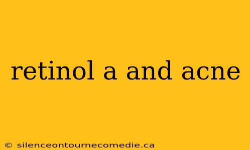 retinol a and acne