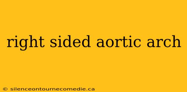 right sided aortic arch