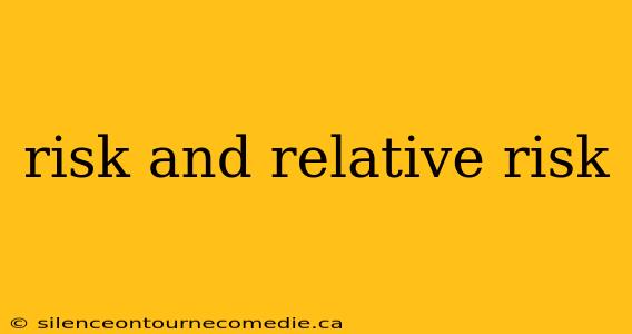 risk and relative risk