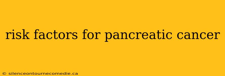 risk factors for pancreatic cancer