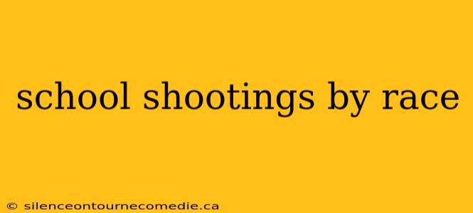 school shootings by race