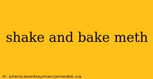 shake and bake meth