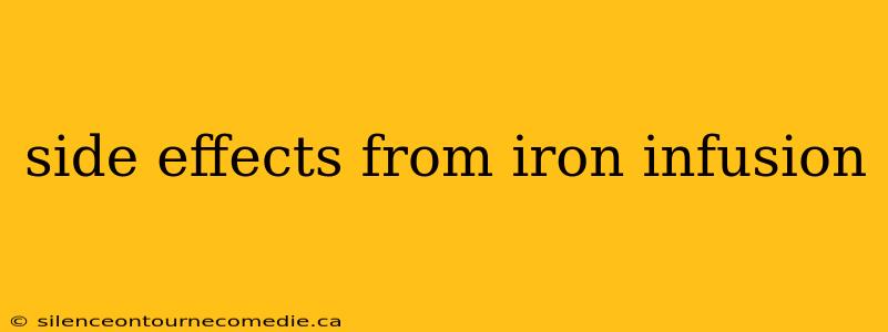 side effects from iron infusion