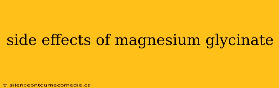 side effects of magnesium glycinate