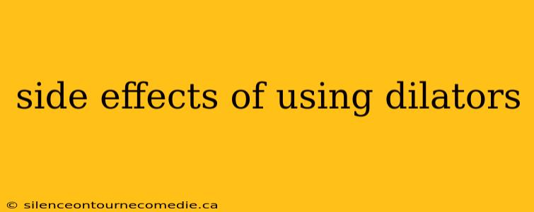 side effects of using dilators